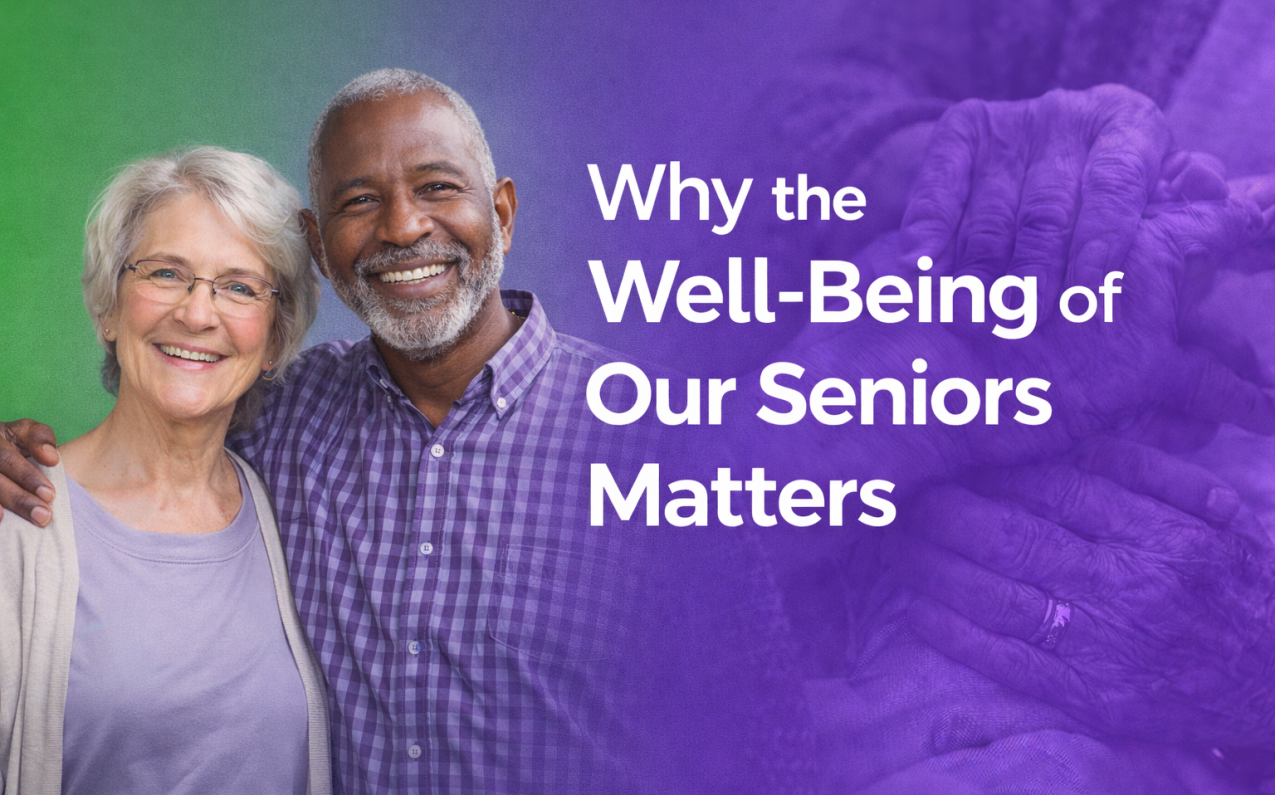 Why the Well-being of our Seniors Matters